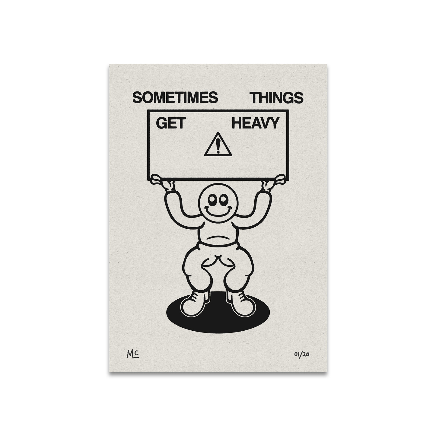 'Sometimes Things Get Heavy' Art Print